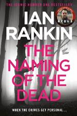 The Naming Of The Dead: From the iconic #1 bestselling author of A SONG FOR THE DARK TIMES