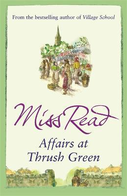Affairs at Thrush Green - Miss Read - cover