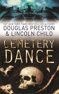 Cemetery Dance: An Agent Pendergast Novel - Douglas Preston,Lincoln Child - cover