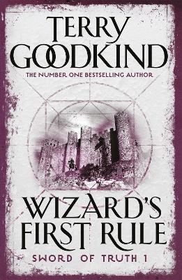 Wizard's First Rule: Book 1: The Sword Of Truth Series - Terry Goodkind - cover