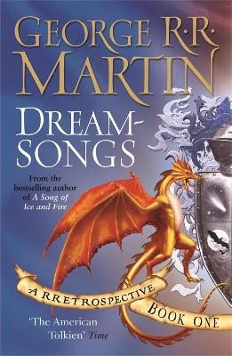 Dreamsongs: A timeless and breath-taking story collection from a master of the craft - George R. R. Martin - cover