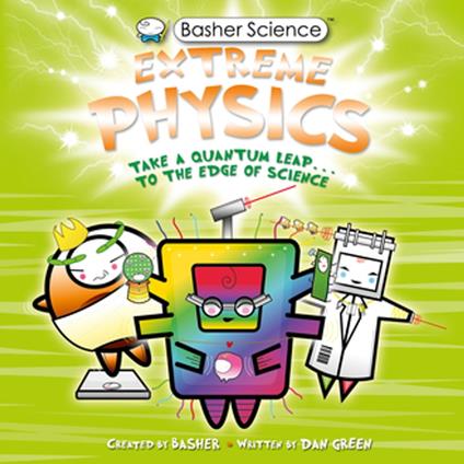 Basher Science: Extreme Physics - Simon Basher - ebook
