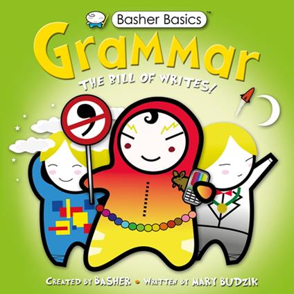 Basher Basics: Grammar - Simon Basher,Mary Budzik - ebook