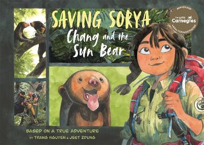 Saving Sorya – Chang and the Sun Bear: Winner of the Yoto Carnegie Medal for Illustration 2023 - Nguyen Thi Thu Trang - cover