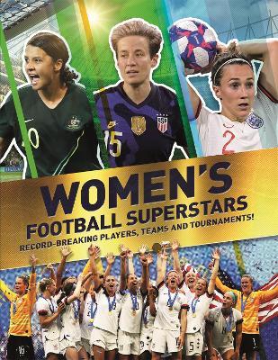 Women's Football Superstars: Record-breaking Players, Teams and Tournaments - Kevin Pettman - cover