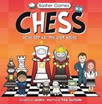 Basher Games: Chess: We've Got All the Best Moves!