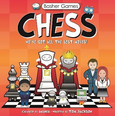 Basher Games: Chess: We've Got All the Best Moves! - Simon Basher,Tom Jackson - cover