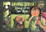 Saving Sorya – Chang and the Sun Bear: Winner of the Yoto Carnegie Medal for Illustration 2023