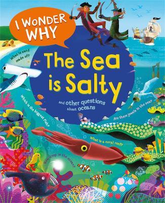 I Wonder Why the Sea is Salty - Anita Ganeri - cover