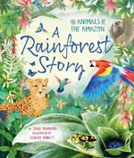 A Rainforest Story: The Animals of the Amazon