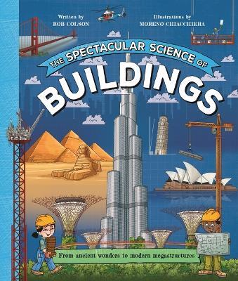 The Spectacular Science of Buildings - Rob Colson - cover