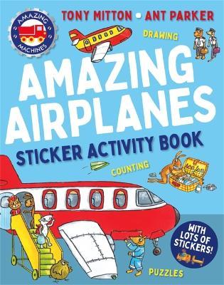 Amazing Machines Amazing Airplanes Sticker Activity Book - Tony Mitton - cover