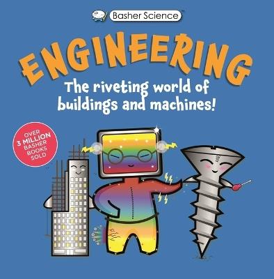 Basher Science: Engineering: Machines and Buildings - Tom Jackson - cover