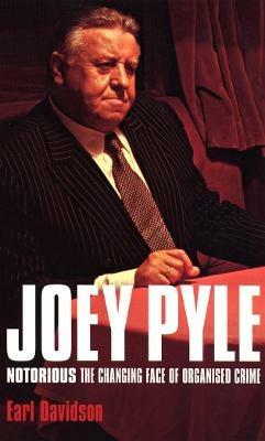 Joey Pyle: Notorious - The Changing Face of Organised Crime - J Pyle - cover