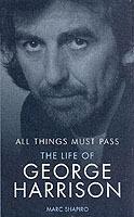 All Things Must Pass: The Life of George Harrison