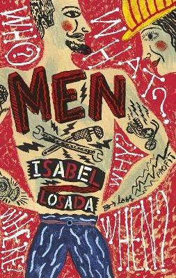 Men!: Forget the fiction! Where are the interesting and available men? - Isabel Losada - cover