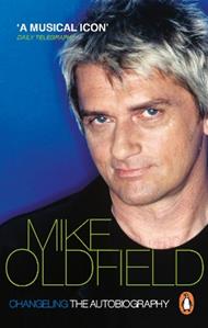 Changeling: The Autobiography of Mike Oldfield
