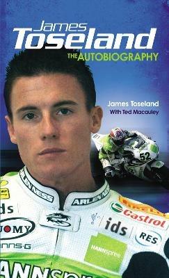 James Toseland: The Autobiography - James Toseland,Ted Macauley - cover
