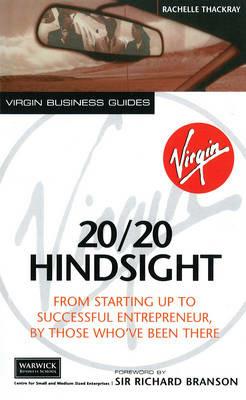 20/20 Hindsight: From Starting Up To Successful Entrepreneur, By Those Who've Been There - Rachelle Thackray - cover
