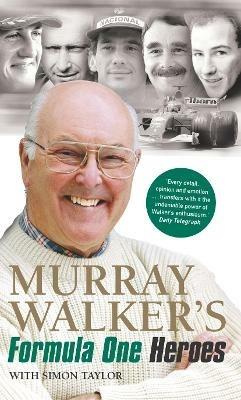 Murray Walker's Formula One Heroes - Murray Walker,Simon Taylor - cover