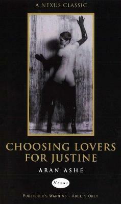 Choosing Lovers For Justine - Aran Ashe - cover