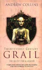 Twenty-First Century Grail: The Quest for a Legend