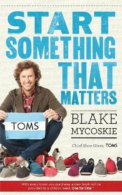 Start Something That Matters - Blake Mycoskie - cover