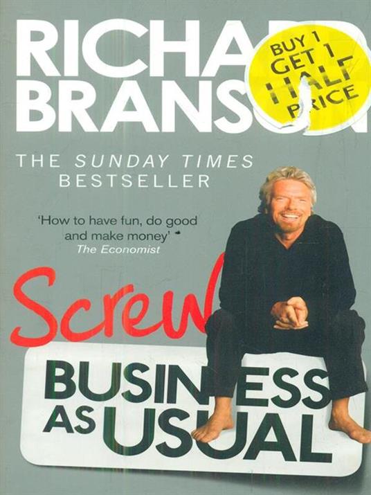 Screw Business as Usual - Richard Branson - 2
