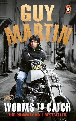 Guy Martin: Worms to Catch - Guy Martin - cover