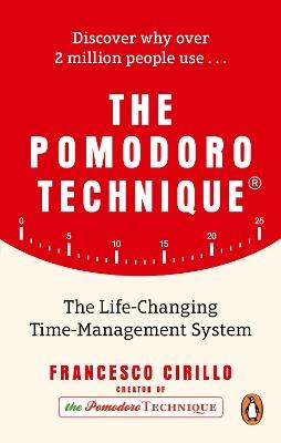 The Pomodoro Technique: The Life-Changing Time-Management System - Francesco Cirillo - cover