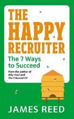 The Happy Recruiter: The 7 Ways to Succeed