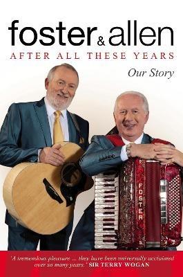 After All These Years: Our Story - Mick Foster,Tony Allen - cover