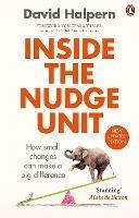 Inside the Nudge Unit: How small changes can make a big difference - David Halpern - cover