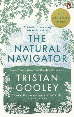 The Natural Navigator: 10th Anniversary Edition - Tristan Gooley - cover