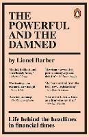 The Powerful and the Damned: Private Diaries in Turbulent Times - Lionel Barber - cover