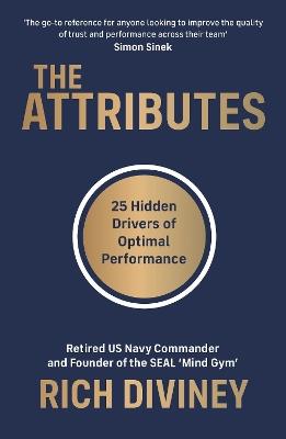 The Attributes: 25 Hidden Drivers of Optimal Performance - Rich Diviney - cover