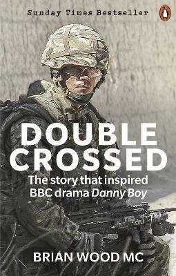 Double Crossed: A Code of Honour, A Complete Betrayal - Brian Wood - cover