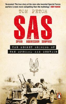 Speed, Aggression, Surprise: The Secret Origins of the Special Air Service - Tom Petch - cover
