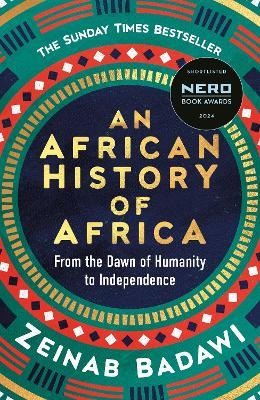 An African History of Africa: From the Dawn of Humanity to Independence - Zeinab Badawi - cover