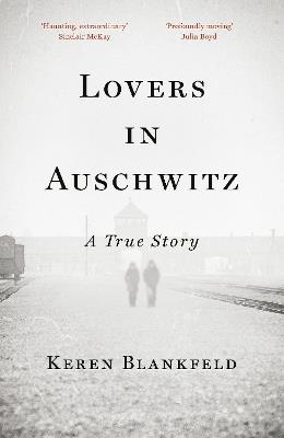 Lovers in Auschwitz: A True Story - Keren Blankfeld - cover