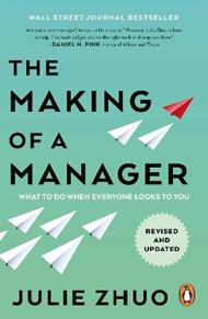The Making of a Manager: What to Do When Everyone Looks to You