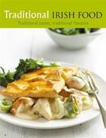 Traditional Irish Food: Traditional Tastes, Traditional Flavours