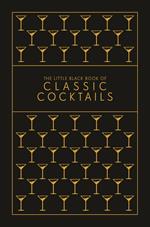 The Little Black Book of Classic Cocktails