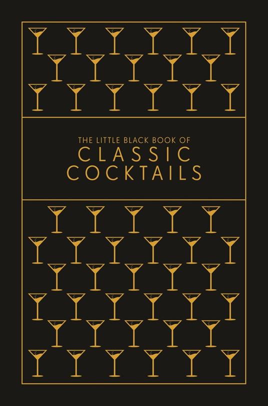 The Little Black Book of Classic Cocktails