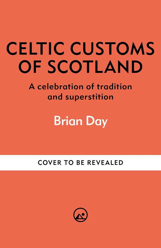 Celtic Customs of Scotland