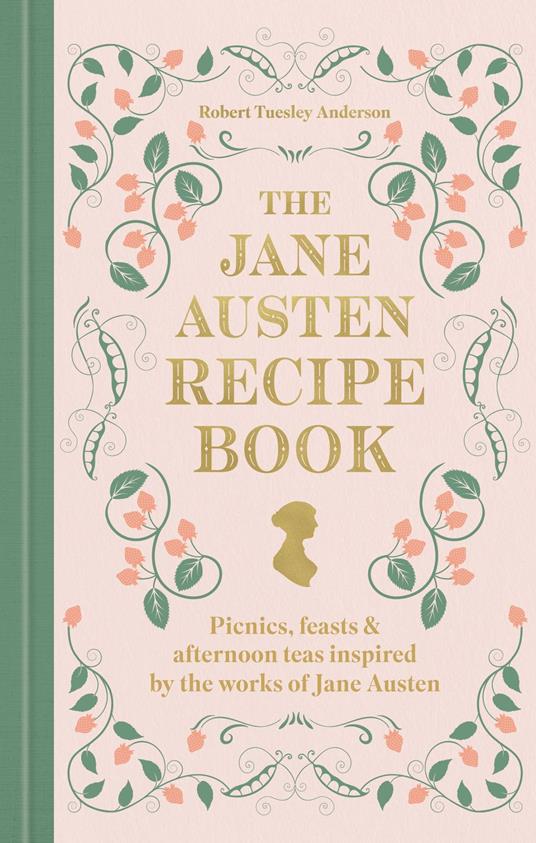 The Jane Austen Recipe Book