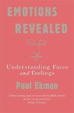 Emotions Revealed: Understanding Faces and Feelings