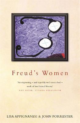 Freud's Women - Lisa Appignanesi,John Forrester - cover