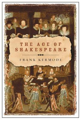 The Age of Shakespeare - Frank Kermode - cover