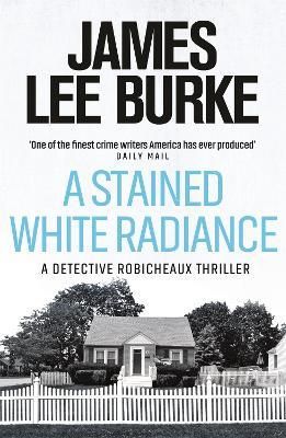 A Stained White Radiance - James Lee Burke - cover